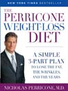 The Perricone Weight-Loss Diet (eBook): A Simple 3-Part Plan to Lose the Fat, the Wrinkles, and the Years